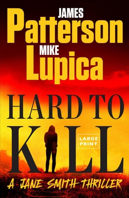 Hard to Kill: A Jane Smith Thriller -- James Patterson, Paperback
