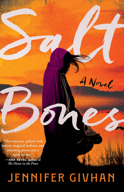 Salt Bones -- Jennifer Givhan, Hardcover
