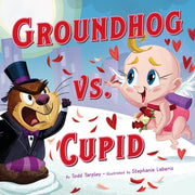 Groundhog vs. Cupid by Tarpley, Todd