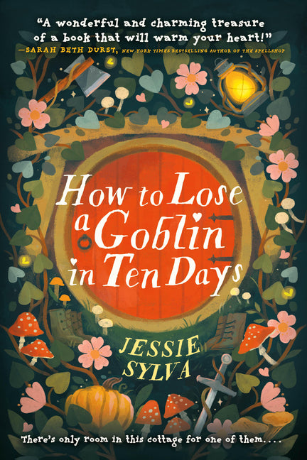 How to Lose a Goblin in Ten Days -- Jessie Sylva, Paperback