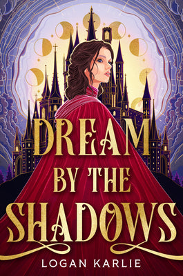 Dream by the Shadows (Standard Edition) -- Logan Karlie, Hardcover