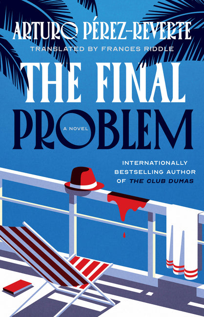 The Final Problem -- Arturo Perez-Reverte, Hardcover