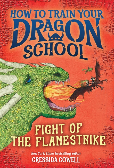 How to Train Your Dragon School: Fight of the Flamestrike -- Cressida Cowell, Paperback