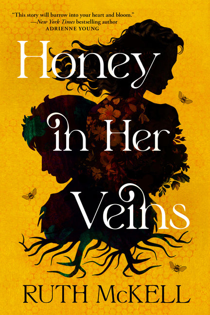 Honey in Her Veins -- Ruth McKell, Paperback