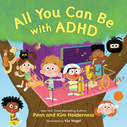 All You Can Be with ADHD by Holderness, Penn