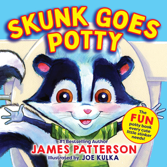 Skunk Goes Potty -- James Patterson, Board Book