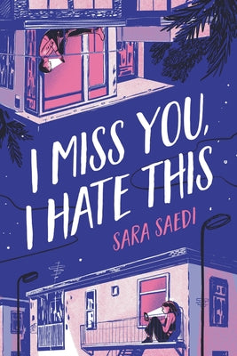 I Miss You, I Hate This -- Sara Saedi, Hardcover