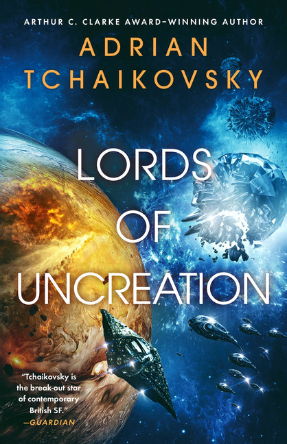 Lords of Uncreation -- Adrian Tchaikovsky, Paperback