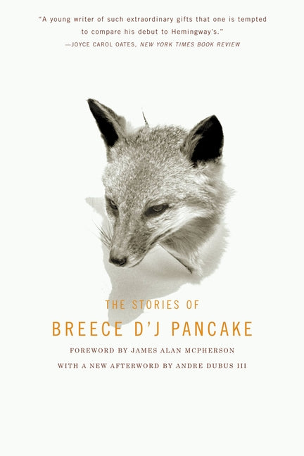 The Stories of Breece d'j Pancake by Dubus, Andre