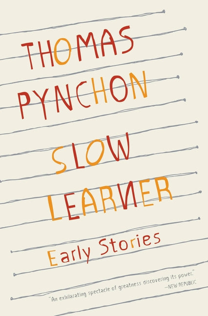Slow Learner: Early Stories with an Introduction by the Author -- Thomas Pynchon, Paperback