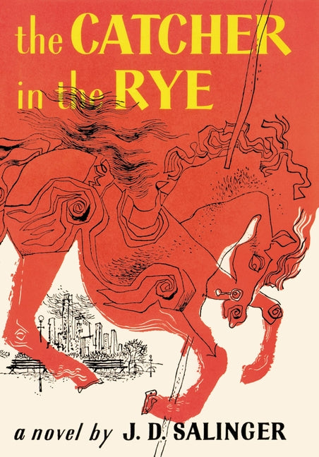 The Catcher in the Rye. -- J. D. Salinger, Hardcover