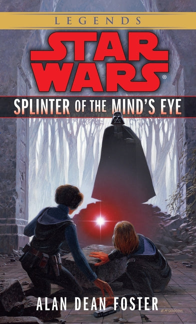 Splinter of the Mind's Eye: Star Wars Legends -- Alan Dean Foster, Mass Market Paperbound