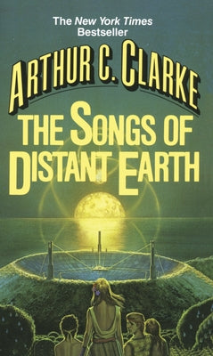 The Songs of Distant Earth -- Arthur C. Clarke, Mass Market Paperbound
