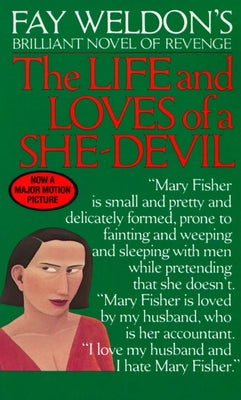 Life and Loves of a She Devil: Life and Loves of a She Devil: A Novel by Weldon, Fay