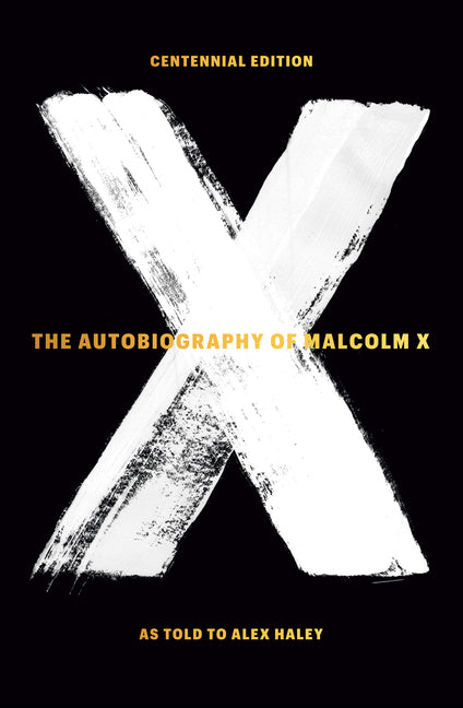The Autobiography of Malcolm X -- Malcolm X, Hardcover