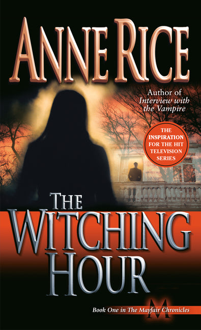 The Witching Hour -- Anne Rice, Mass Market Paperbound