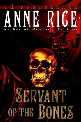 Servant of the Bones -- Anne Rice, Paperback