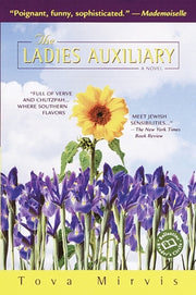 The Ladies Auxiliary by Mirvis, Tova
