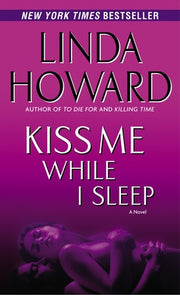 Kiss Me While I Sleep by Howard, Linda