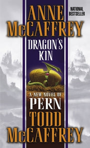 Dragon's Kin: A New Novel of Pern by McCaffrey, Anne