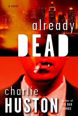 Already Dead -- Charlie Huston, Paperback