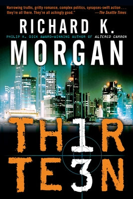 Thirteen -- Richard K. Morgan, Paperback