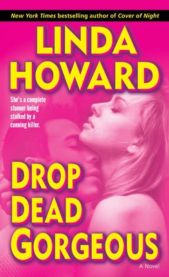 Drop Dead Gorgeous by Howard, Linda