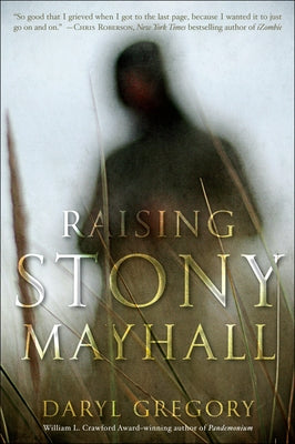 Raising Stony Mayhall -- Daryl Gregory, Paperback
