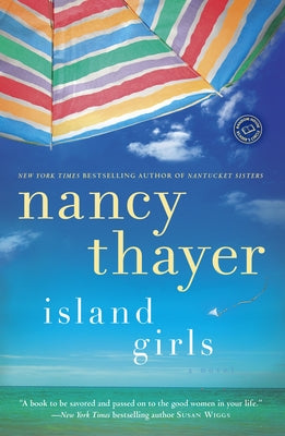 Island Girls: Island Girls: A Novel by Thayer, Nancy