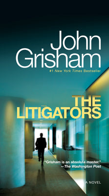 The Litigators -- John Grisham, Mass Market Paperbound