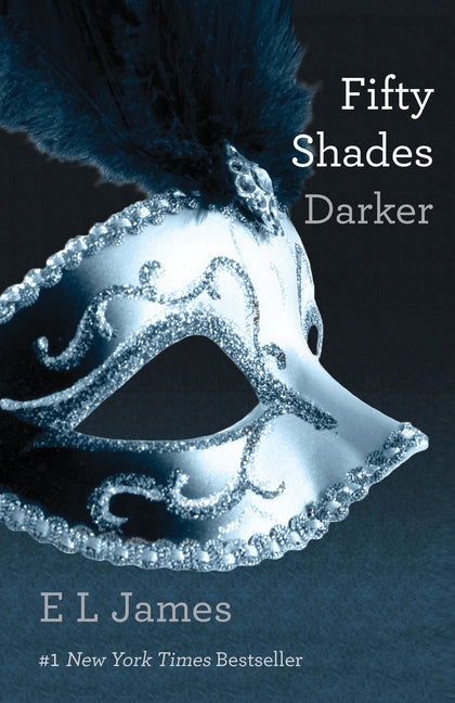 Fifty Shades Darker -- E. L. James, Paperback
