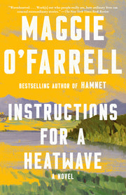Instructions for a Heatwave by O'Farrell, Maggie