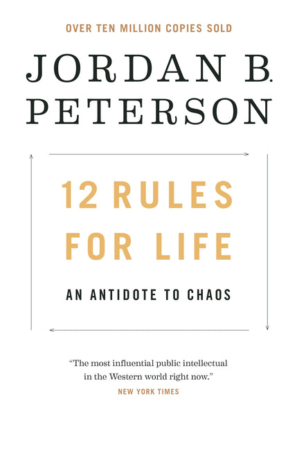12 Rules for Life: An Antidote to Chaos by Peterson, Jordan B.