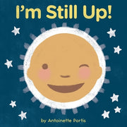 I'm Still Up! by Portis, Antoinette