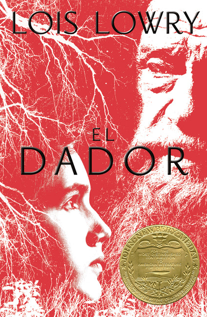 El Dador: The Giver (Spanish Edition), a Newbery Award Winner -- Lois Lowry, Paperback