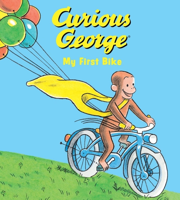 Curious George My First Bike by Rey, H. A.