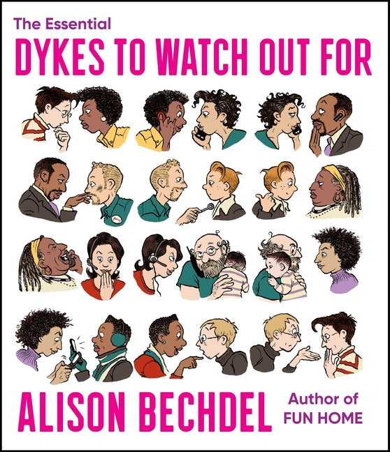 The Essential Dykes to Watch Out for -- Alison Bechdel, Paperback