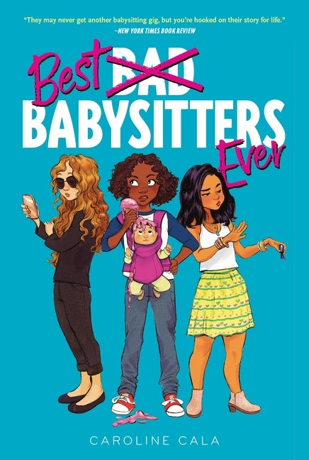 Best Babysitters Ever -- Caroline Cala, Paperback