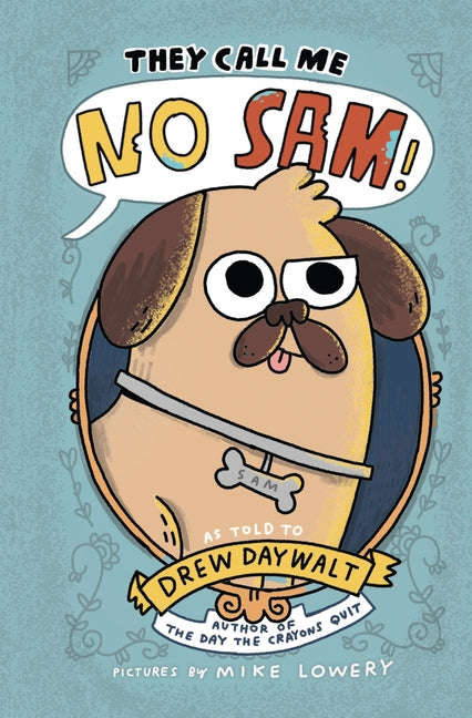 They Call Me No Sam! by Daywalt, Drew