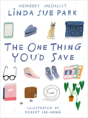 The One Thing You'd Save by Park, Linda Sue