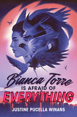 Bianca Torre Is Afraid of Everything by Winans, Justine Pucella