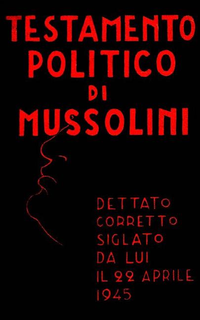 Testamento politico di Mussolini by Mussolini, Benito