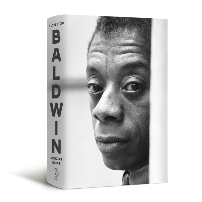 Baldwin: A Love Story -- Nicholas Boggs, Hardcover