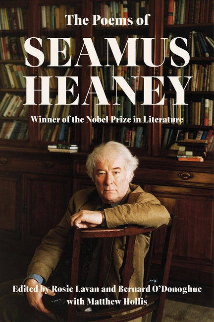 The Poems of Seamus Heaney -- Seamus Heaney, Hardcover