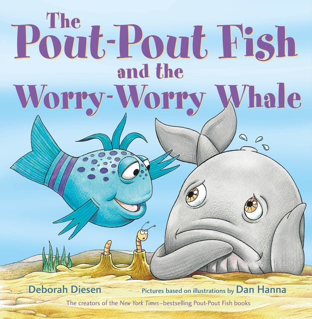 The Pout-Pout Fish and the Worry-Worry Whale -- Deborah Diesen, Hardcover