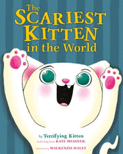 The Scariest Kitten in the World by Messner, Kate