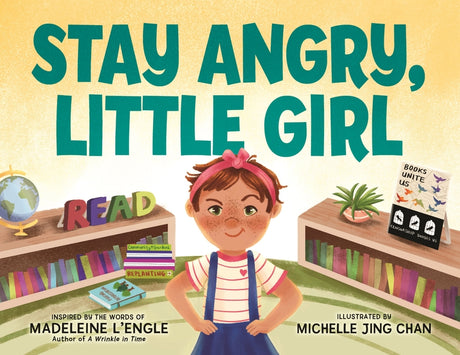 Stay Angry, Little Girl -- Michelle Jing Chan, Hardcover