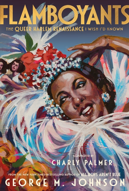 Flamboyants: The Queer Harlem Renaissance I Wish I'd Known -- George M. Johnson, Hardcover