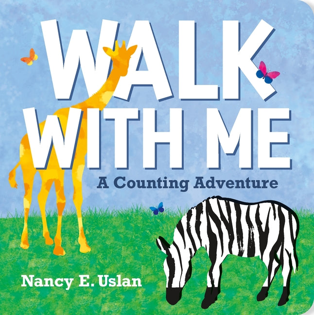 Walk with Me: A Counting Adventure by Uslan, Nancy E.