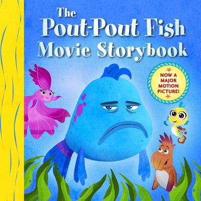 The Pout-Pout Fish Movie Storybook -- Deborah Diesen, Hardcover